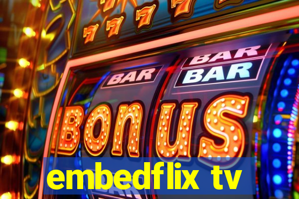 embedflix tv